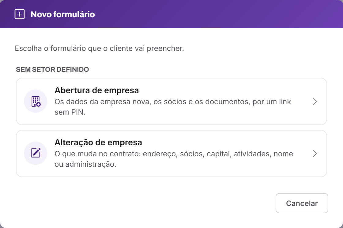 A escolha do formulário.