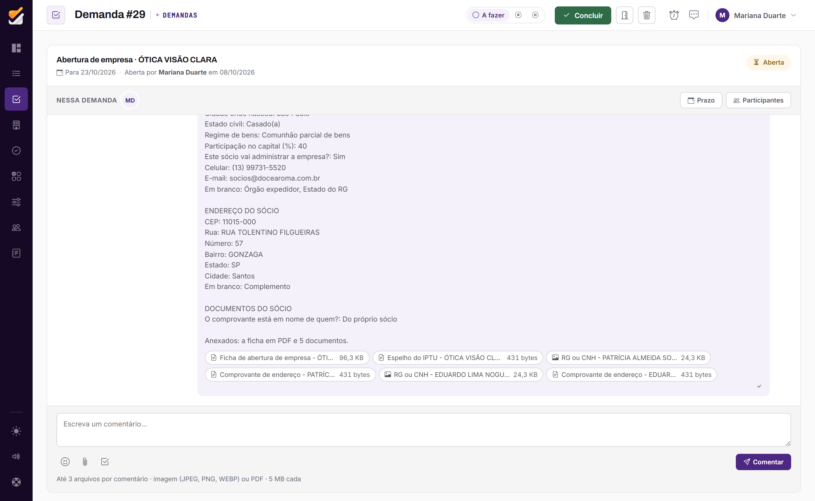 A demanda criada, com as informações e os documentos anexados.