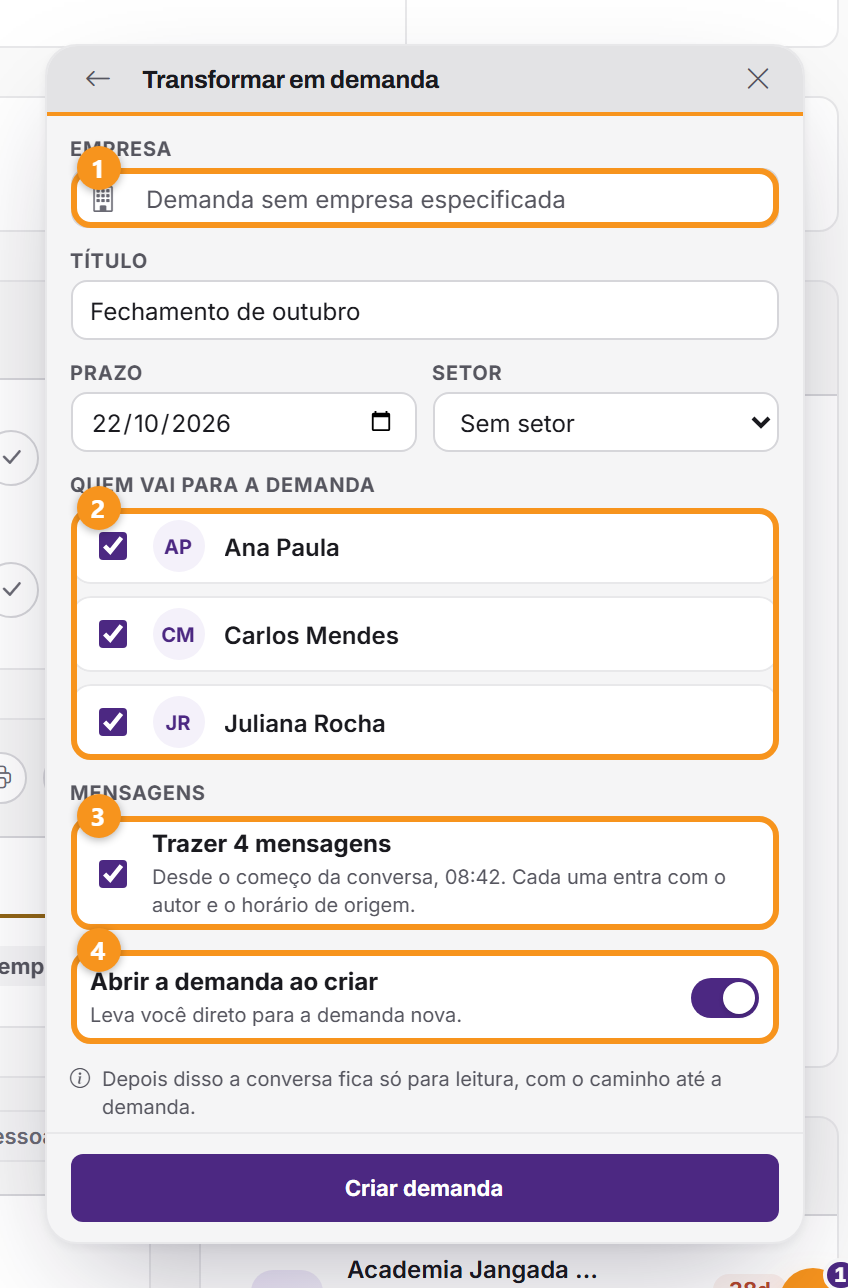 A janela de transformar a conversa em demanda.