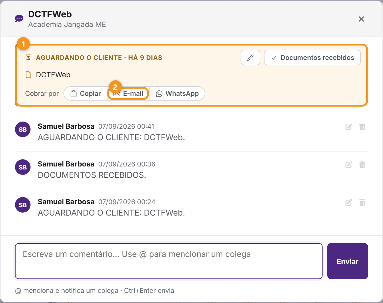 Na janelinha da tarefa: o que falta, há quantos dias, e as três formas de cobrança.